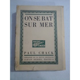 ON SE BAT SUR MER - PAUL CHACK  ( de la collection Le Paon Blanc)